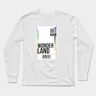 Wonderland ticket Long Sleeve T-Shirt